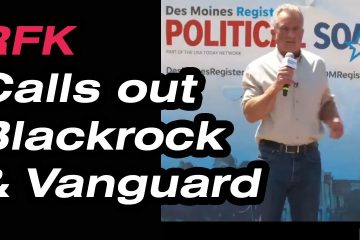 Robert F. Kennedy Jr. Calls Out BlackRock, Vanguard & State Street